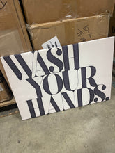 Load image into Gallery viewer, Wash Your Hands On Canvas by 33 Broken Bones
