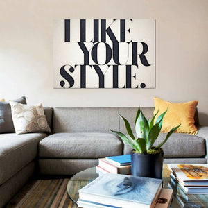 'Like Your Style' Textual Art on Canvas #1345HW