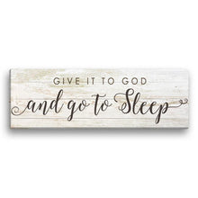 Load image into Gallery viewer, 9" H x 27" W x 1" D Give It To God And Go To Sleep Spiritual - Wrapped Canvas Textual Art
