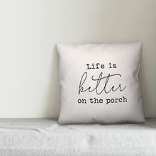 Load image into Gallery viewer, 16&quot; H x 16&quot; W Off White/Black Maisonet Life is Better on the Porch Indoor/Outdoor Throw Pillow 2210CDR/GL
