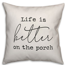 Load image into Gallery viewer, 16&quot; H x 16&quot; W Off White/Black Maisonet Life is Better on the Porch Indoor/Outdoor Throw Pillow 2210CDR/GL
