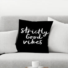 Load image into Gallery viewer, 16&quot; x 16&quot; Black Strictly Good Vibes Throw Pillow
